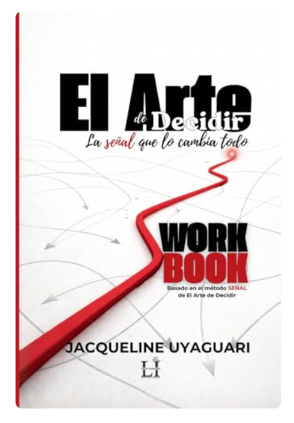 Portada de El Arte de Decidir — Workbook, de Jacqueline Uyaguari